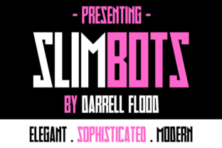 Slimbots: A Sharp, Stylized Font for Modern Editorial Design
